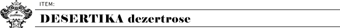 desertika DEZERTROSE
